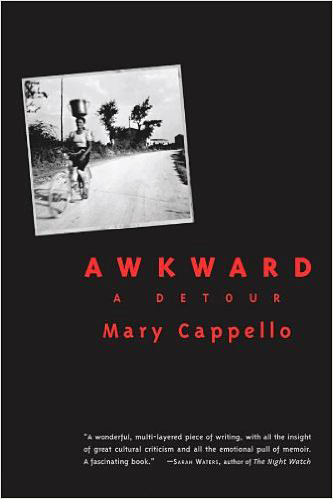 Awkward by Mary Cappello